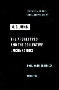 The Archetypes and the Collective Unconscious by R.F.C. Hull, Michael Fordham, Herbert Read, C.G. Jung