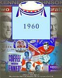 The Election of 1960 and the Administration of John F. Kennedy by Arthur Meier Schlesinger (Jr.), David J. Frent, Fred L. Israel