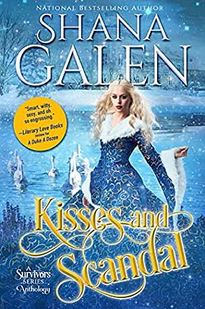 Kisses and Scandal by Shana Galen