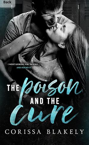 The Poison and the Cure by Corissa Blakely