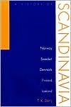 History Of Scandinavia: Norway, Sweden, Denmark, Finland, And Iceland by Thomas Kingston Derry