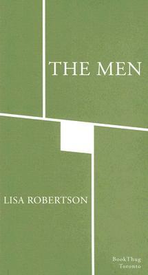 The Men: A Lyric Book by Lisa Robertson