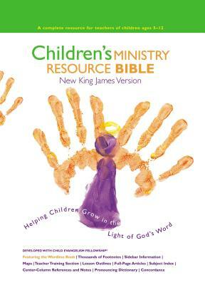 Children's Ministry Resource Bible-NKJV: Helping Children Grow in the Light of God's Word by Thomas Nelson