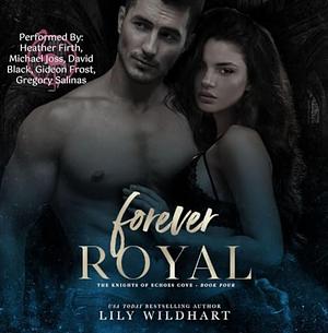 Forever Royal by Lily Wildhart