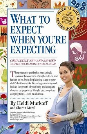 What to Expect when You're Expecting by Heidi Murkoff