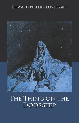 The Thing on the Doorstep by H.P. Lovecraft