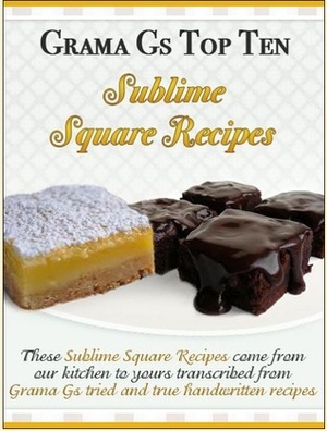 Grama Gs Top Ten: Scrumptious Square Recipes by Rose Taylor