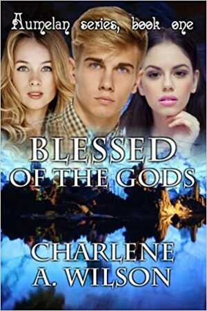 Blessed of the Gods by Charlene A. Wilson