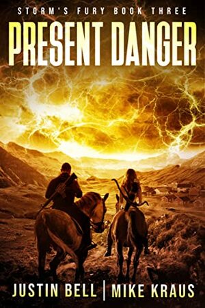 Present Danger by Mike Kraus, Justin Bell