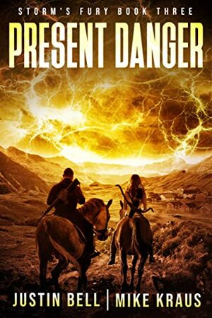 Present Danger by Justin Bell, Mike Kraus