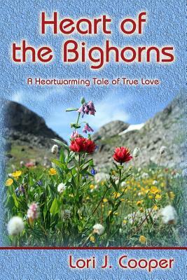 Heart of the Bighorns by Lori J. Cooper