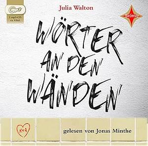 Wörter an den Wänden by Julia Walton