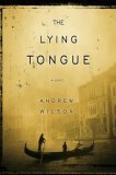 The Lying Tongue by Andrew Wilson