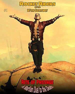 Rocket Riders of the 27th Century #1 - Rite of Passage (Rocket Riders of the 27th Century (Comic)) by Michael Moreau