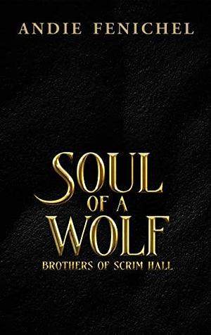 Soul of A Wolf by Books, Andie Fenichel, Andie Fenichel