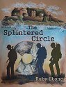 The Splintered Circle by Ruby Stone