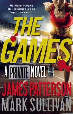 The Games by James Patterson, Mark T. Sullivan