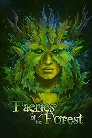 Faeries of the Forest by Jessica Cathryn Feinberg