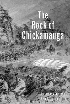 The Rock of Chickamauga - Illustrated: A Story of the Western Crisis by Joseph a. Altsheler