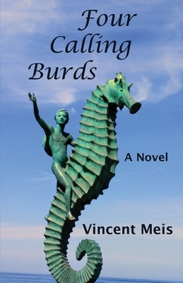 Four Calling Burds by Vincent Traughber Meis