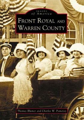 Front Royal and Warren County by Thomas Blumer, Charles W. Pomeroy