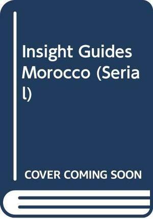 Insight Guide: Morocco by Dorothy Stannard