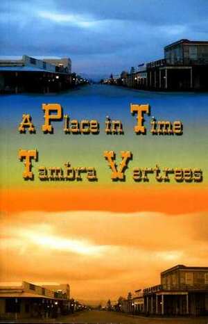 A Place in Time by Tambra Vertrees, Lee Emory