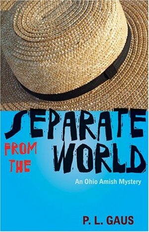 Separate from the World by P.L. Gaus