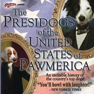 The Presidogs of the United States of Pawmerica by Todd Brown