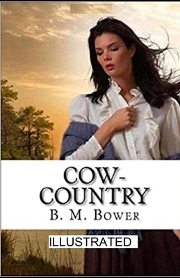 Cow-Country illustrated by B. M. Bower