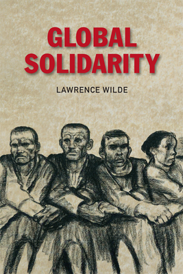 Global Solidarity by Lawrence Wilde