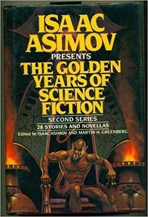 Isaac Asimov Presents the Golden Years of Science Fiction: Second Series by Isaac Asimov