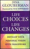 Life Choices, Life Changes by Dina Glouberman