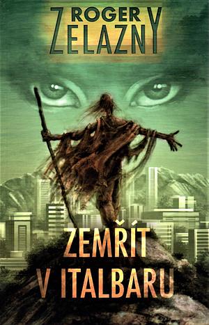 Zemřít v Italbaru by Roger Zelazny