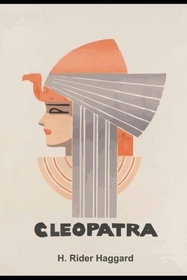 Cleopatra by H. Rider Haggard