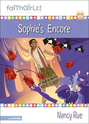 Sophie's Encore by Nancy N. Rue