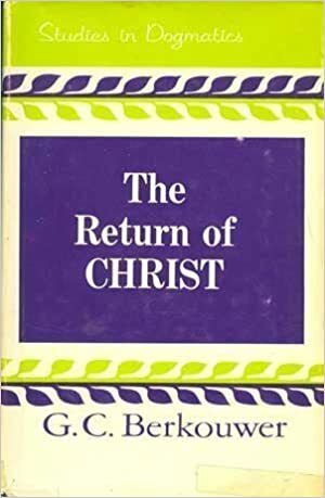 The Return Of Christ by G.C. Berkouwer