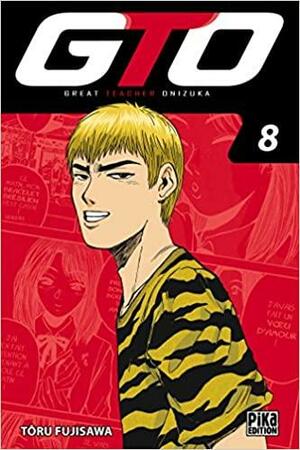 GTO : Great Teacher Onizuka, Tome 8 by Tōru Fujisawa