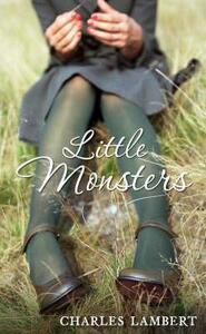 Little Monsters by Charles Lambert