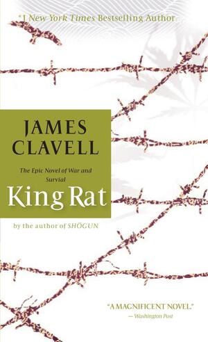 King Rat: The Epic Novel of War and Survival by James Clavell