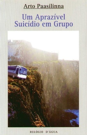 Um Aprazível Suicídio em Grupo by Arto Paasilinna