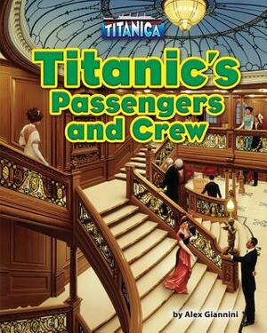 Titanic's Passengers and Crew by Alex Giannini
