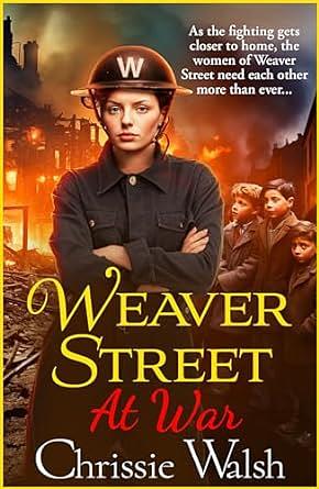 Weaver Street at War  by Chrissie Walsh