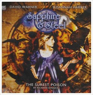 Sapphire and Steel: The Surest Poison by Richard Dinnick