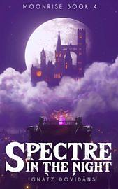 Spectre In The Night by Ignatz Dovidāns