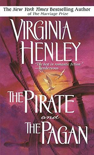 The Pirate and the Pagan: A Novel by Virginia Henley