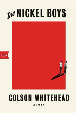 Die Nickel Boys by Colson Whitehead