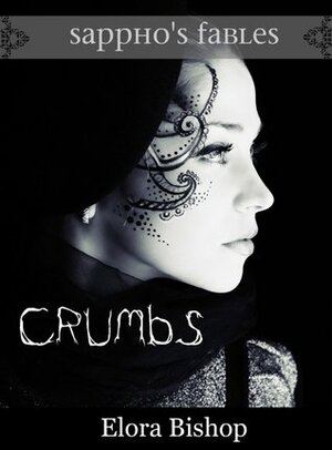 Crumbs: A Lesbian Hansel and Gretel by Elora Bishop