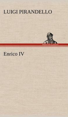 Enrico IV by Luigi Pirandello