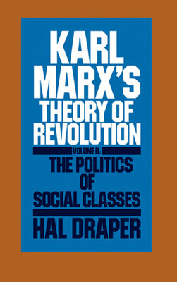 The Politics of Social Classes by Hal Draper